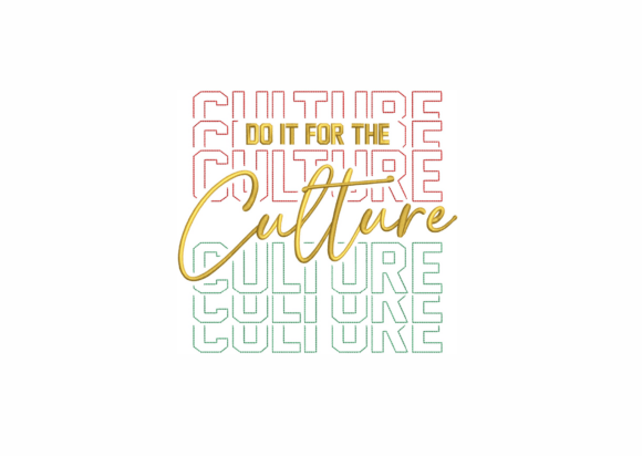 Do It for the Culture Machine Embroidery
