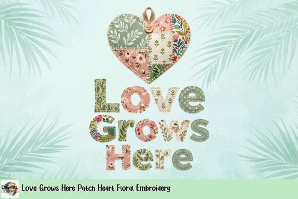 Love Grows Here Patch Heart Floral Embroidery